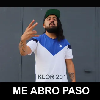 Me Abro Paso by Klor 201