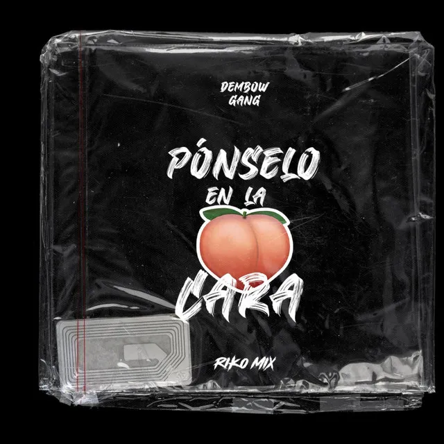 Ponselo en la Cara - feat. Riko Mix