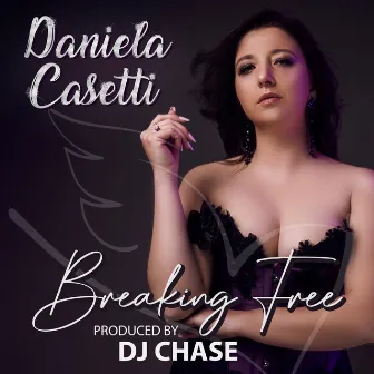 Breaking Free by Daniela Casetti