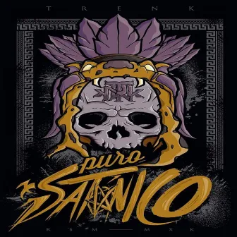 Puro Satánico by Trenk RSM