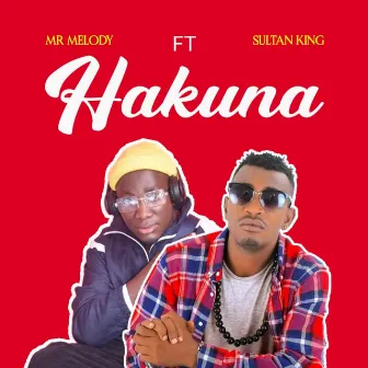 Hakuna by Mr Melody