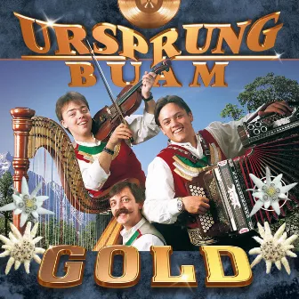 Gold by Ursprung Buam