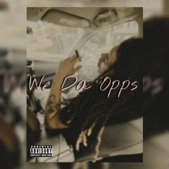 WE DA OPPS by Stebo SanTana