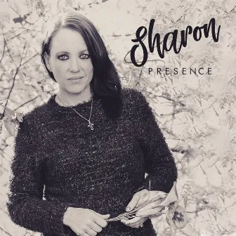 Presence by Sharon