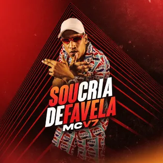 Sou Cria de Favela by MC V7