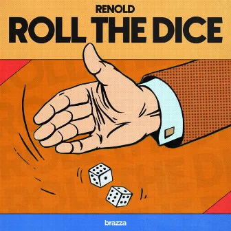 Roll The Dice by RENOLD