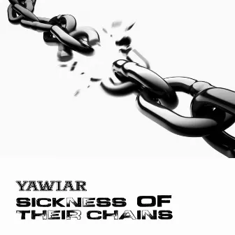 Sickness of Their Chains by Unknown Artist