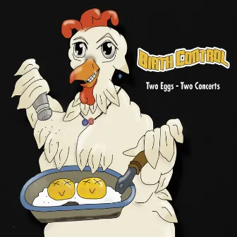 Two Eggs - Two Concerts (The Ultimate Live Collection) by Birth Control