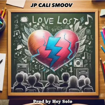 Love Lost by JP Cali Smoov