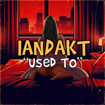 Used To by IanDaKt