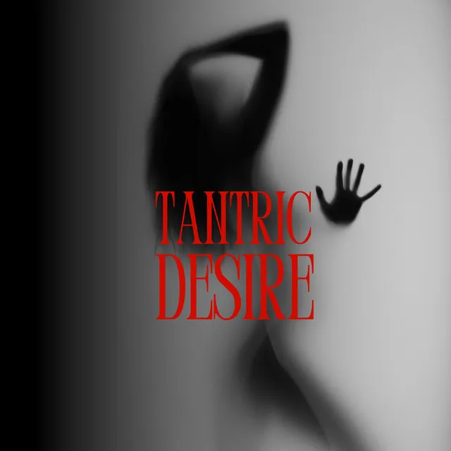 Tantric Desire: Rhythm of Sensuality, Tantra Massage, Erotic Relaxation