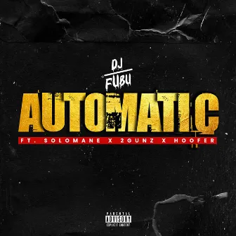 Automatic by DJ FUBU