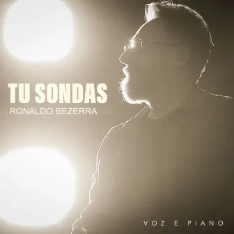 Tu Sondas by Ronaldo Bezerra