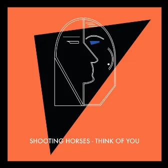 Think of You by Shooting Horses