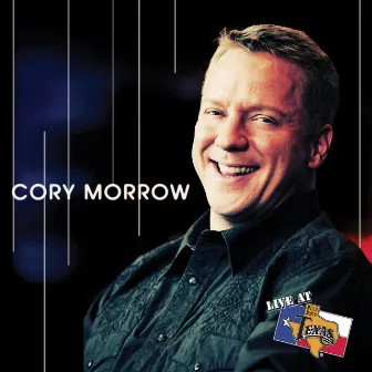 Live at Billy Bob's Texas Deluxe Edition by Cory Morrow