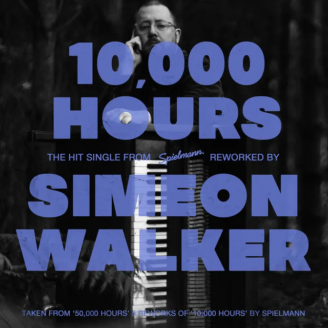 10,000 Hours (Simeon Walker Rework)