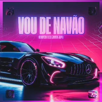 Vou de Navão by Nova Era Produtora