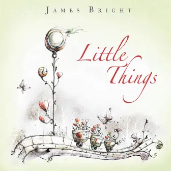 Little Things by James Bright