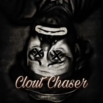 Clout Chaser by Levi Deadman