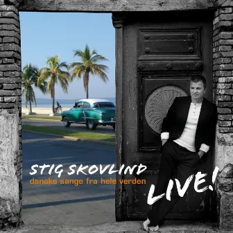 Danske Sange Fra Hele Verden (Live) by Stig Skovlind