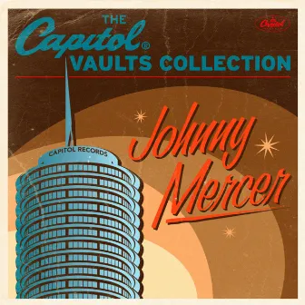 The Capitol Vaults Collection by Johnny Mercer