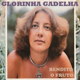 Bendito o Fruto by Glorinha Gadelha