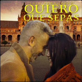 Quiero Que Sepas by Luis Fernández