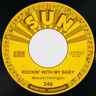 Rockin' with My Baby / It's Me Baby by Malcolm Yelvington