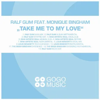 Take Me to My Love by Ralf Gum