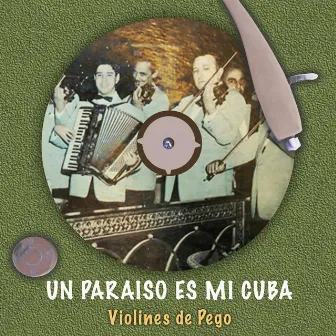 Un paraiso es mi Cuba by Violines De Pego