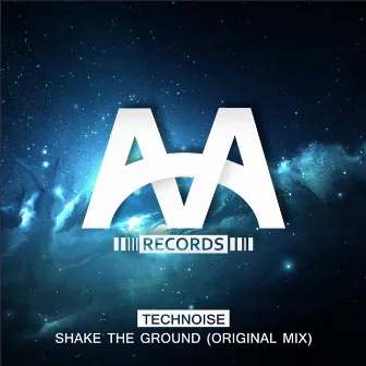 Shake The Ground by Technoise