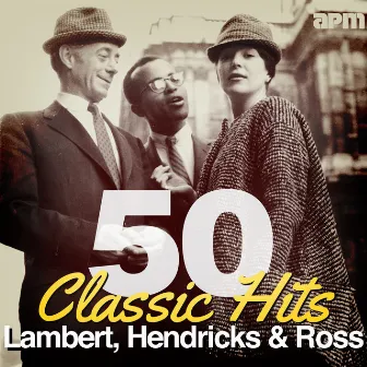 50 Classic Hits by Lambert, Hendricks & Ross