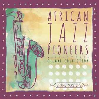 Grand Masters by African Jazz Pioneers