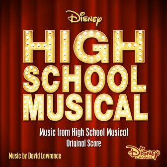 Music from High School Musical (Original Score) by David Lawrence