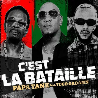 C'est la bataille by PAPA TANK