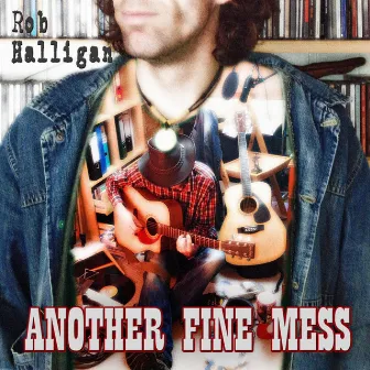 Another Fine Mess by Rob Halligan