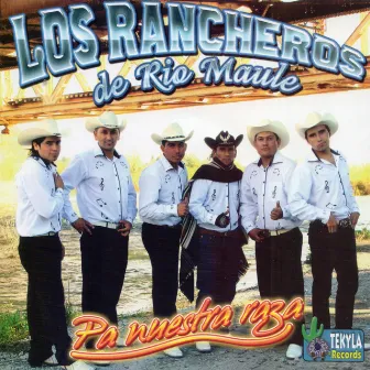 Pa nuestra raza by Los Rancheros De Rio Maule