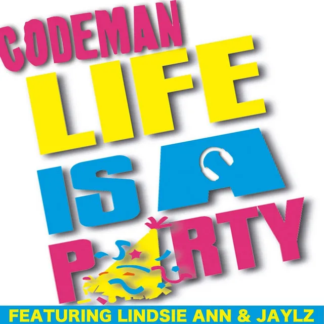 Life Is a Party (feat. Jaylz & Lindsie Ann)