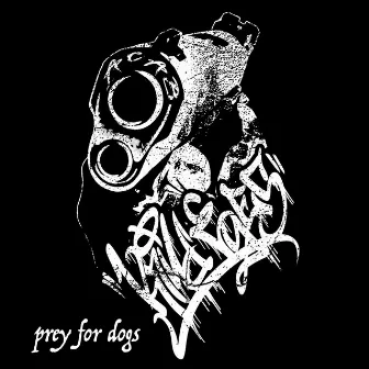 Prey for Dogs by Kind Eyes