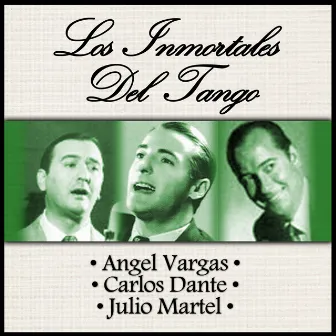 Los Inmortales del Tango by Julio Martel