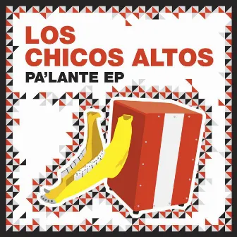 Pa'lante EP by Los Chicos Altos