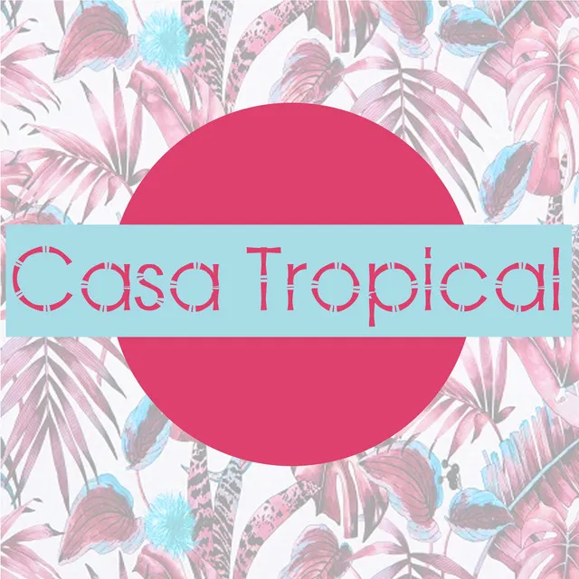 Casa Tropical