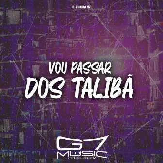 Vou Passar dos Talibã by DJ Zuki da ZS