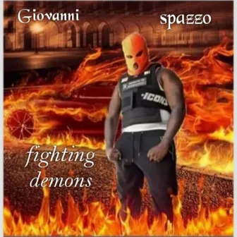 Fighting Demons by Bjizzle Spazzo/Giovanni Spazzo