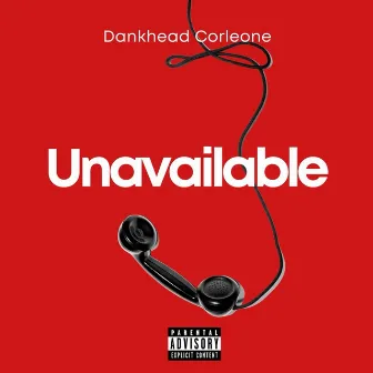 Unavailable by Dankhead Corleone