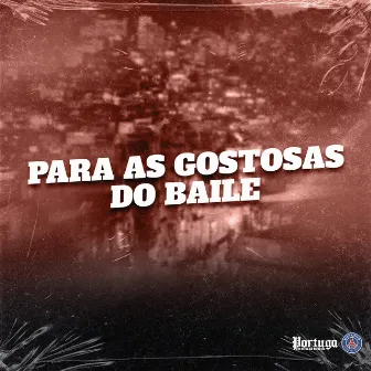 Para as Gostosas do Baile by DJ Naldinho