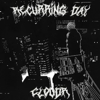 Recurring Day by cl0udR