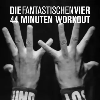 44 Minuten Workout by Die Fantastischen Vier