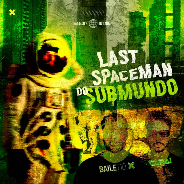 Last Spaceman do Submundo