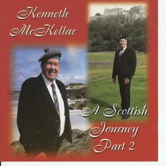 A Scottish Journey Part 2 by Kenneth McKellar